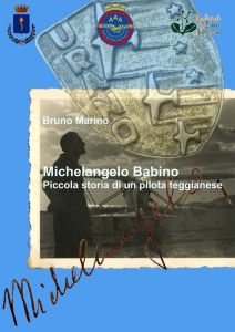 MichelangeloBabino_PiccolaStoriaDiUnPilotaTeggianese_copertina